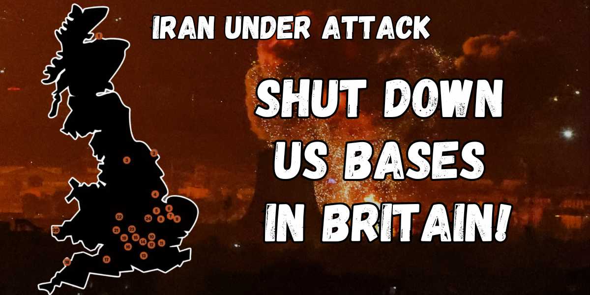 Shut down US bases in Britain!