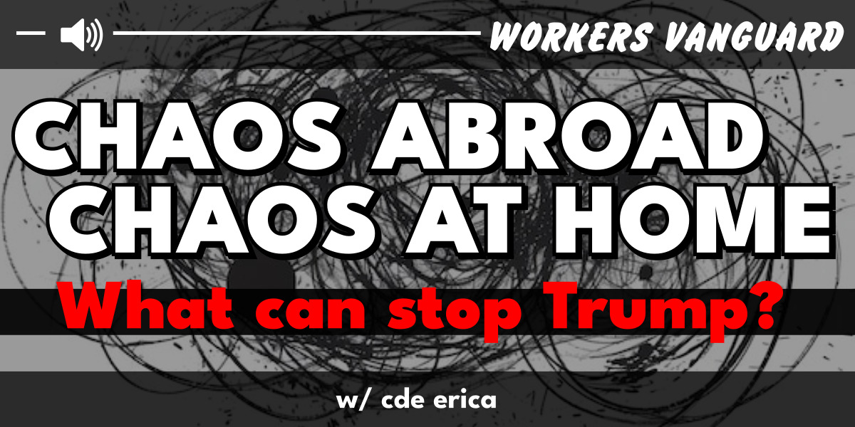 Chaos abroad, chaos at home