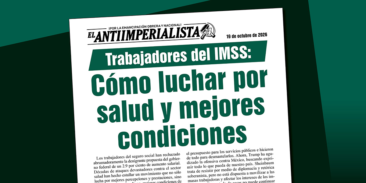 Trabajadores del IMSS: Cómo luchar por salud y mejores condiciones