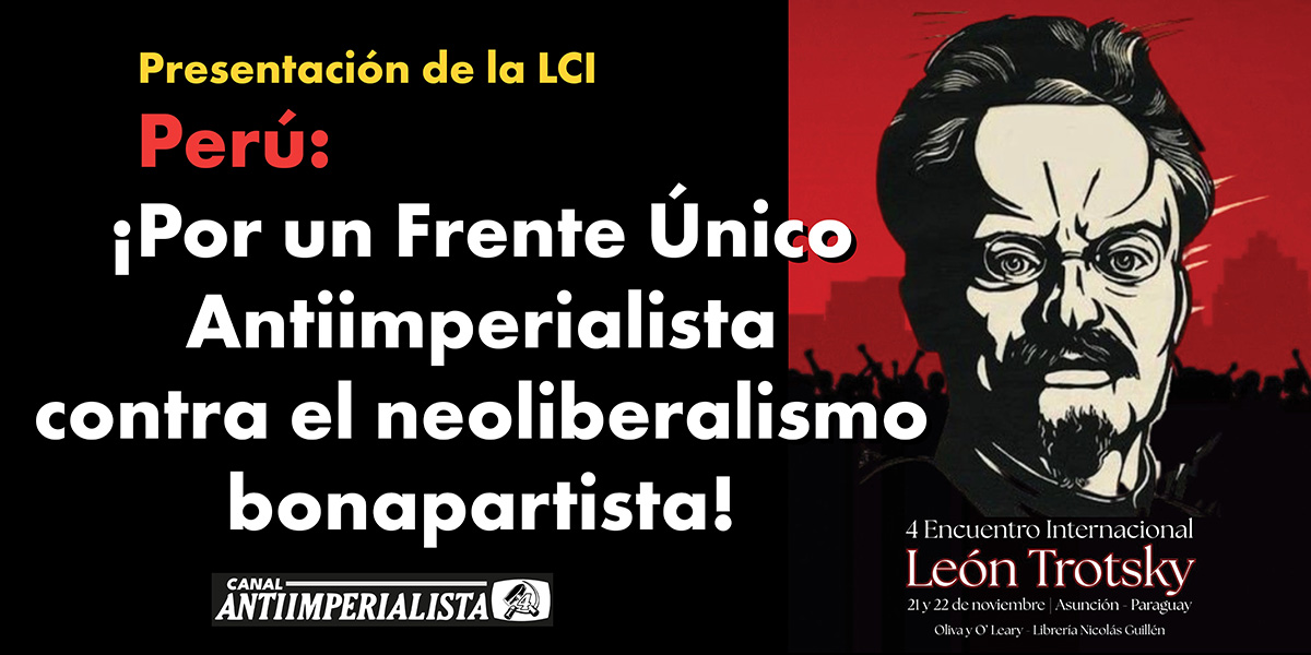 Presentación de la LCI sobre Perú en el IV Encuentro Internacional León Trotsky