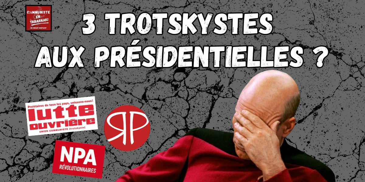 Trois trotskystes aux présidentielles ?