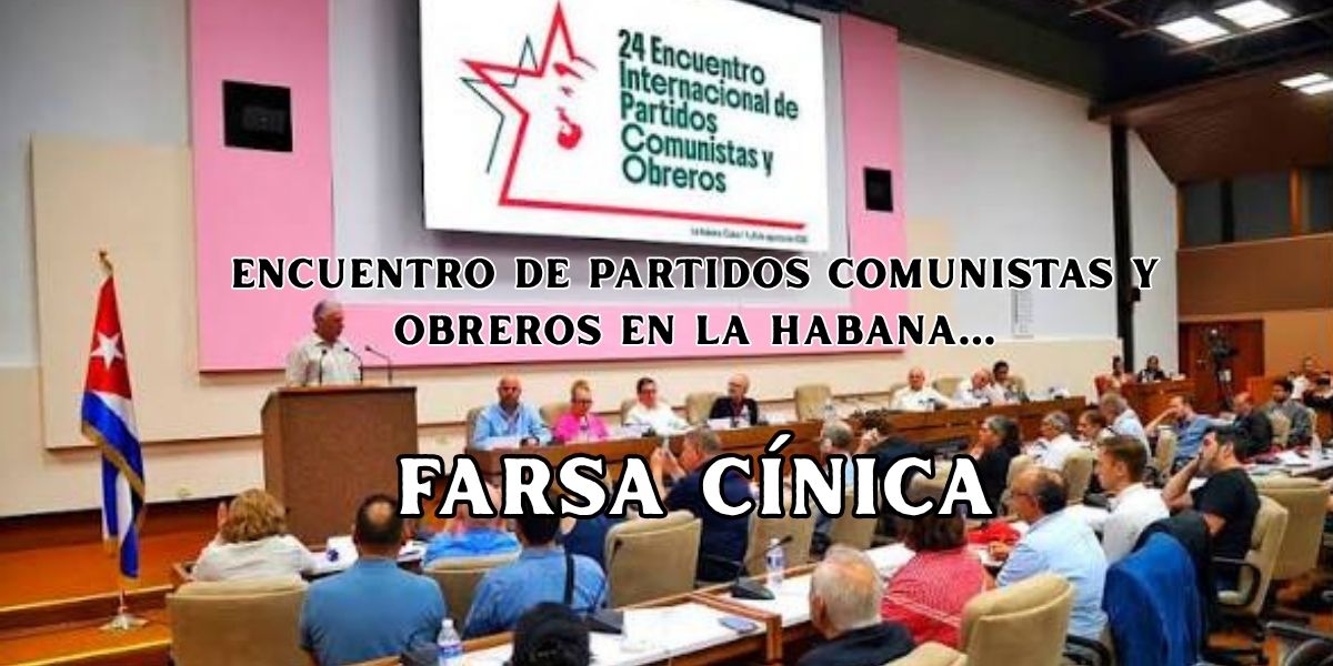 Encuentro de Partidos Comunistas y Obreros...Farsa Cínica