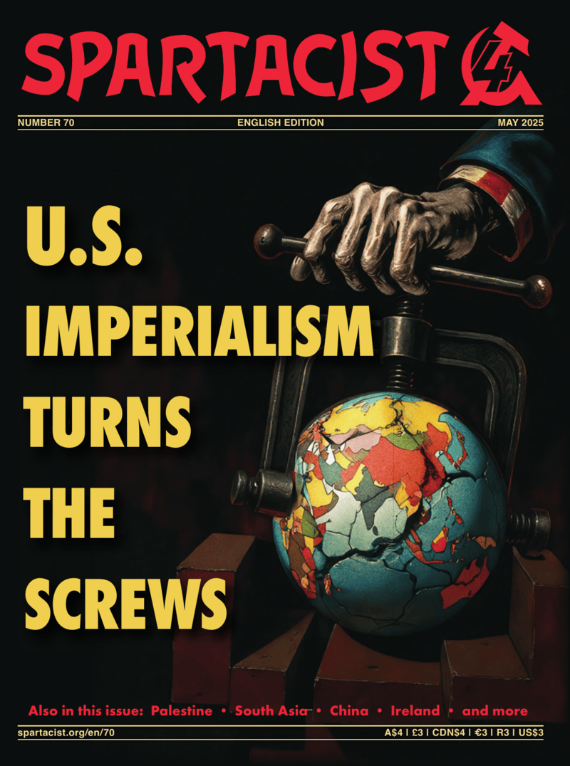 Spartacist (English edition) No. 70 | 6 May 2025