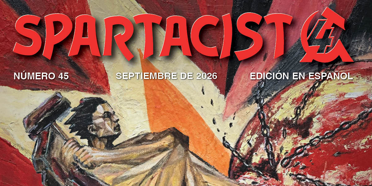 Spartacist (edición en español) Número 45